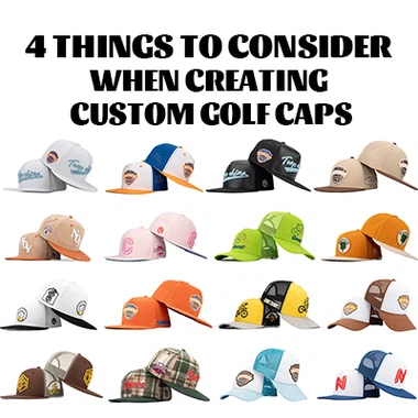 4 Things To Consider When Creating Custom Golf Caps